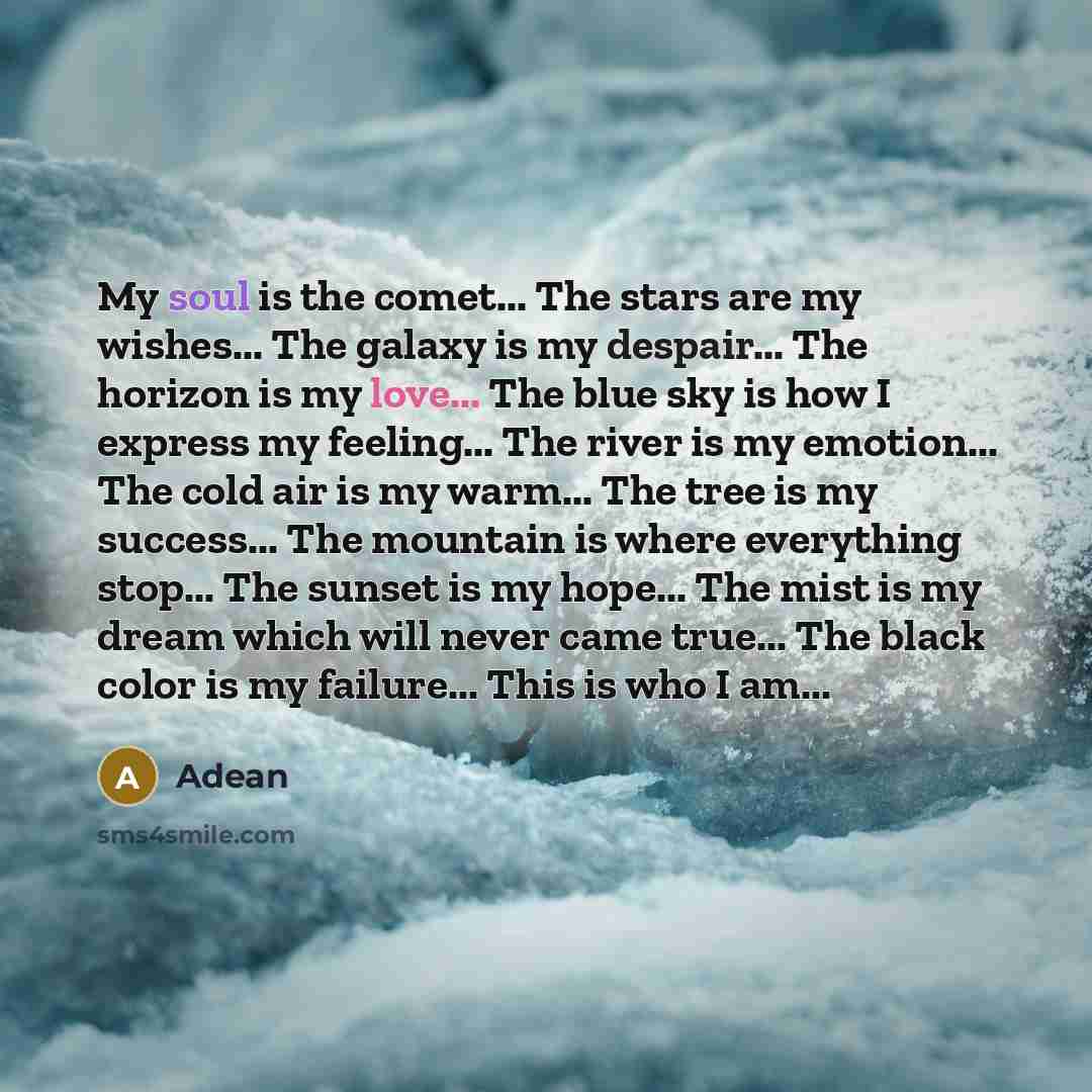 “My soul is the comet... The stars are my wishes...…” quote by Adean