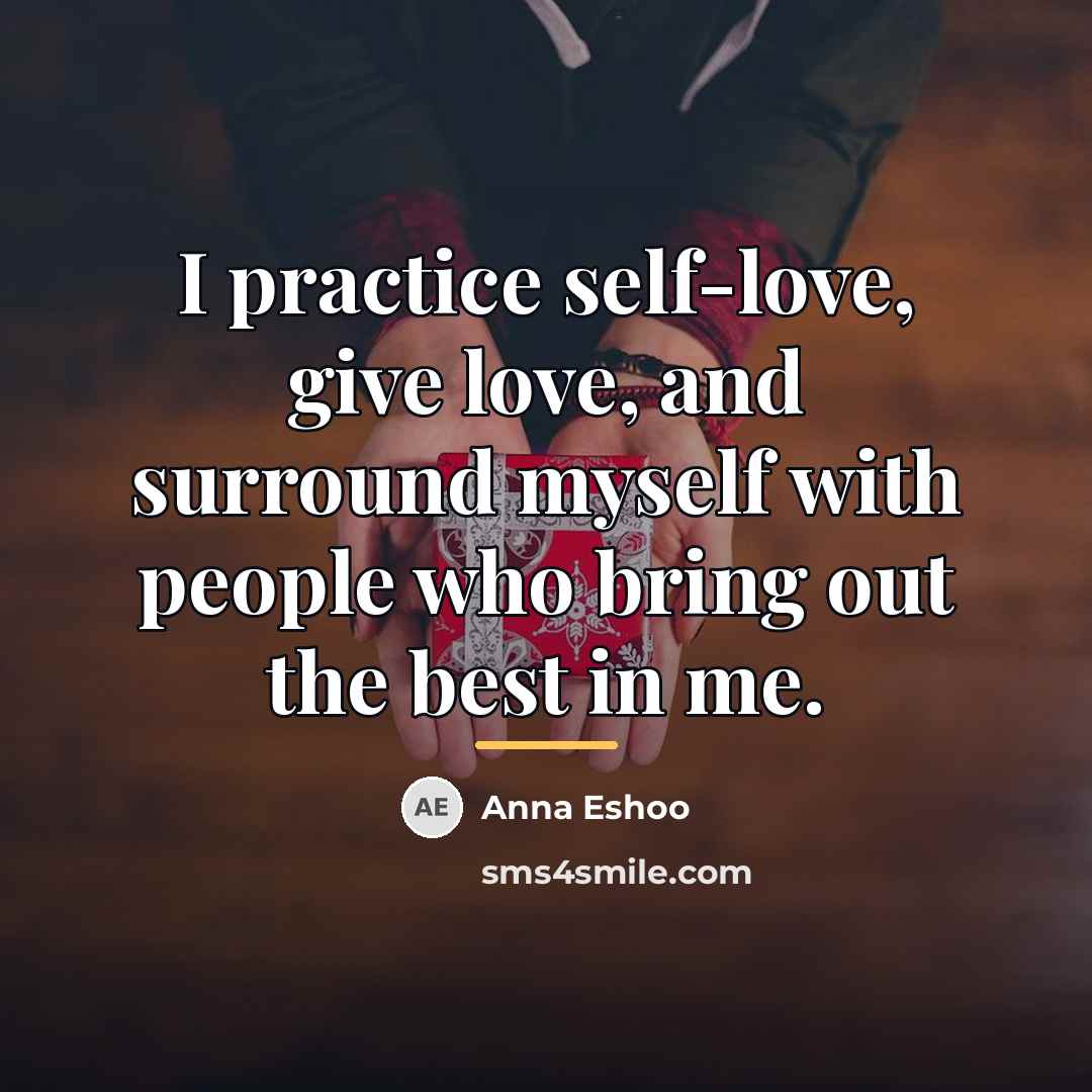 “I practice self-love, give love, and surround myself with people…” quote by Anna Eshoo