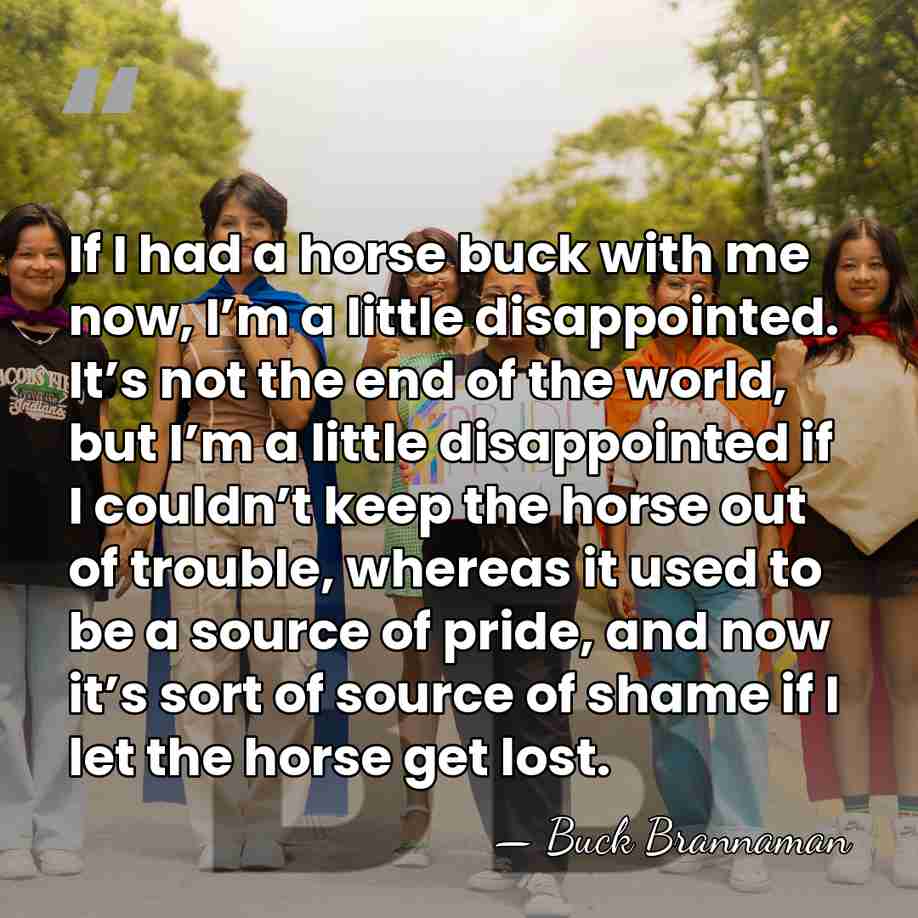 If I had a horse buck with me now, I’m a little&hellip; - Buck Brannaman