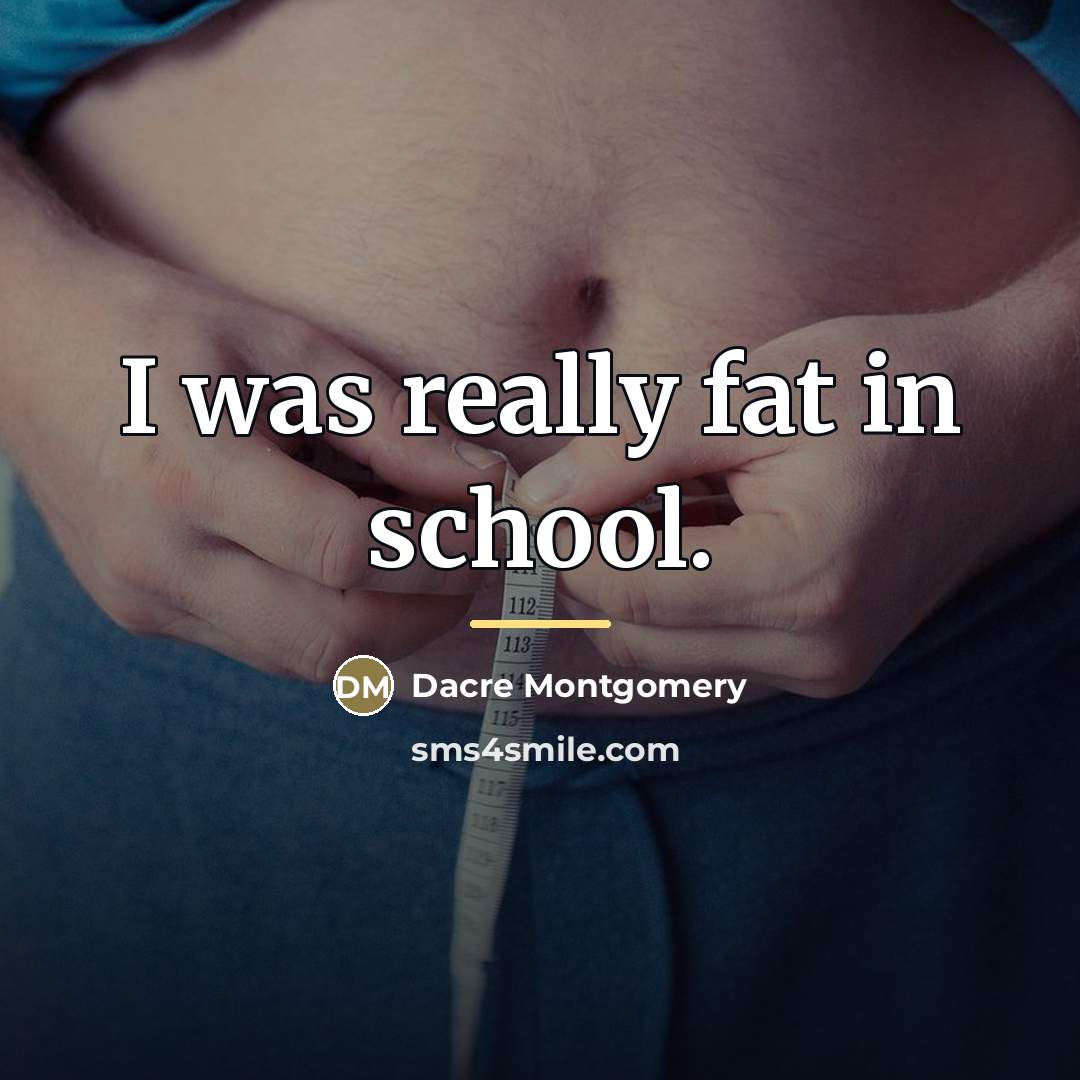 “I was really fat in school.…” quote by Dacre Montgomery
