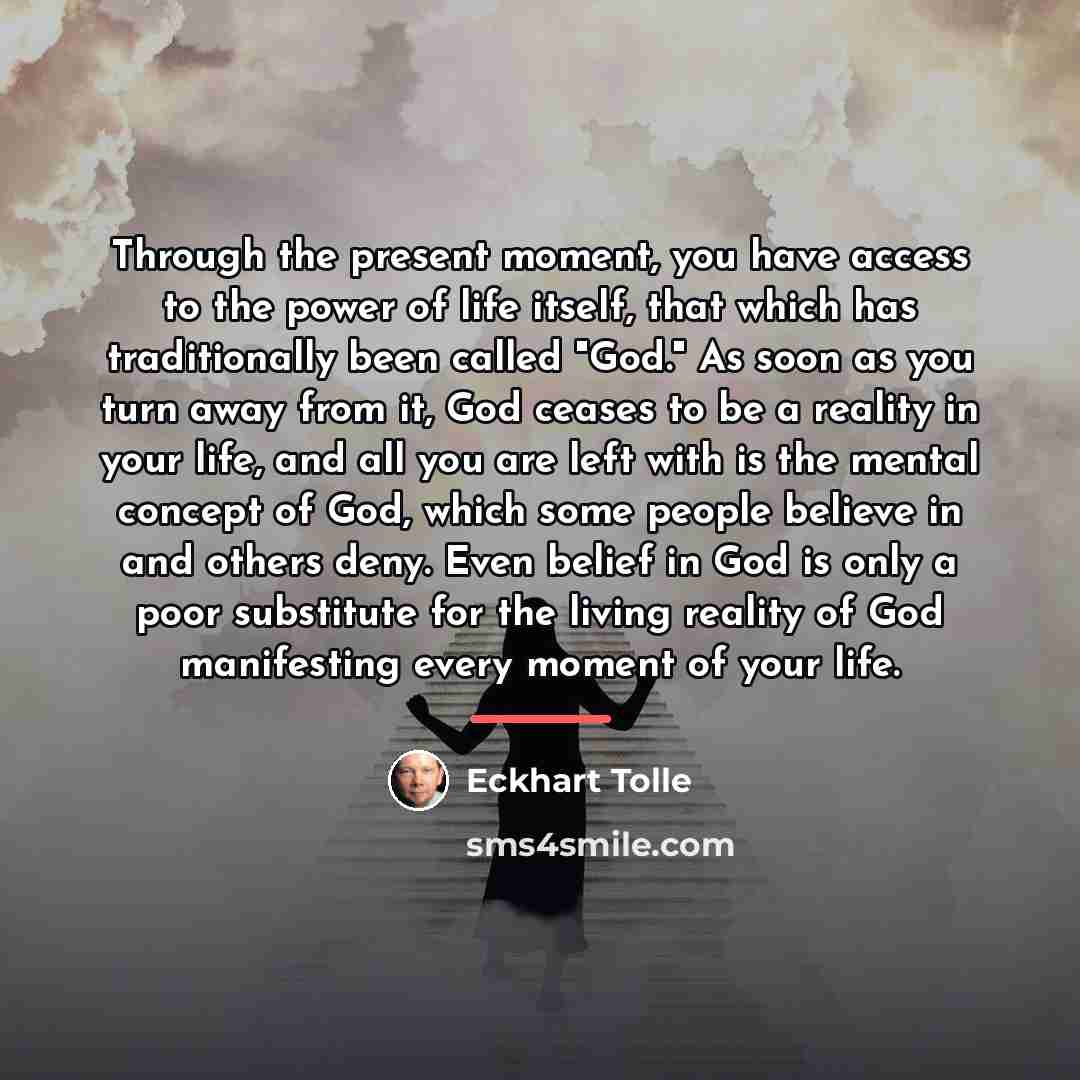 “Through the present moment, you have access to the power…” quote by Eckhart Tolle