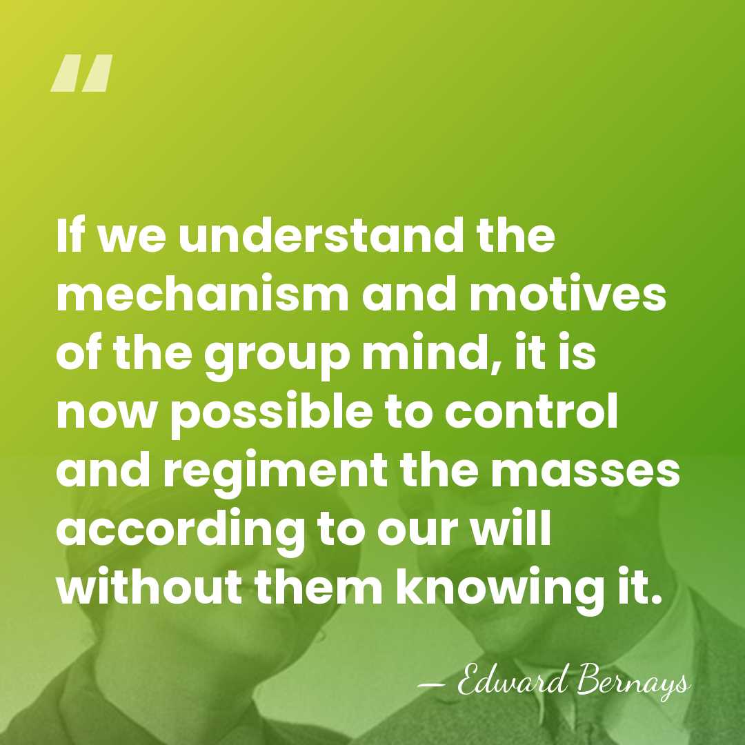 If we understand the mechanism and motives of the group mind, it&hellip; - Edward Bernays