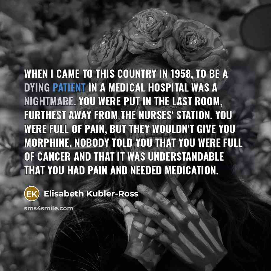 “When I came to this country in 1958, to be…” quote by Elisabeth Kubler-Ross