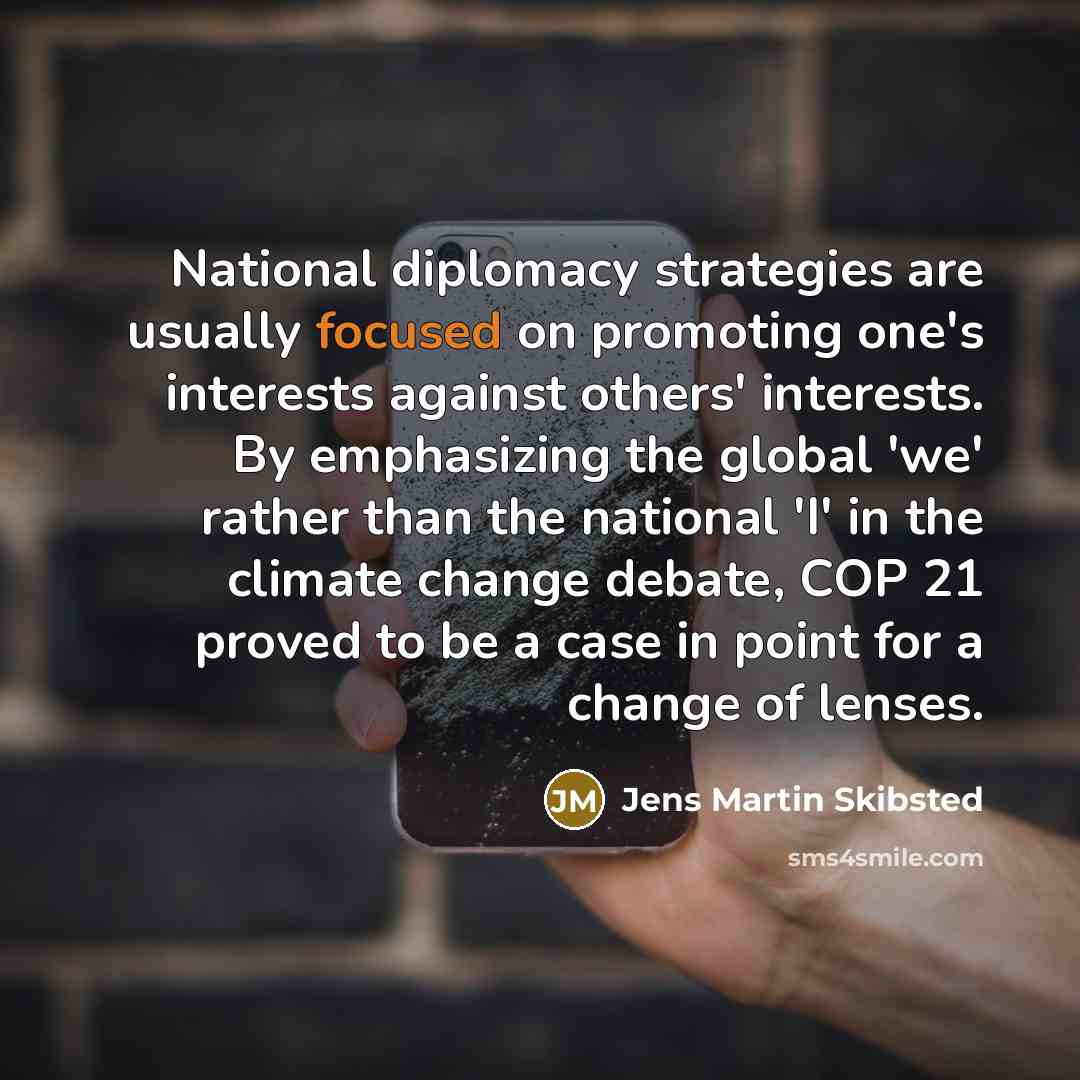 “National diplomacy strategies are usually focused on promoting one's interests…” quote by Jens Martin Skibsted