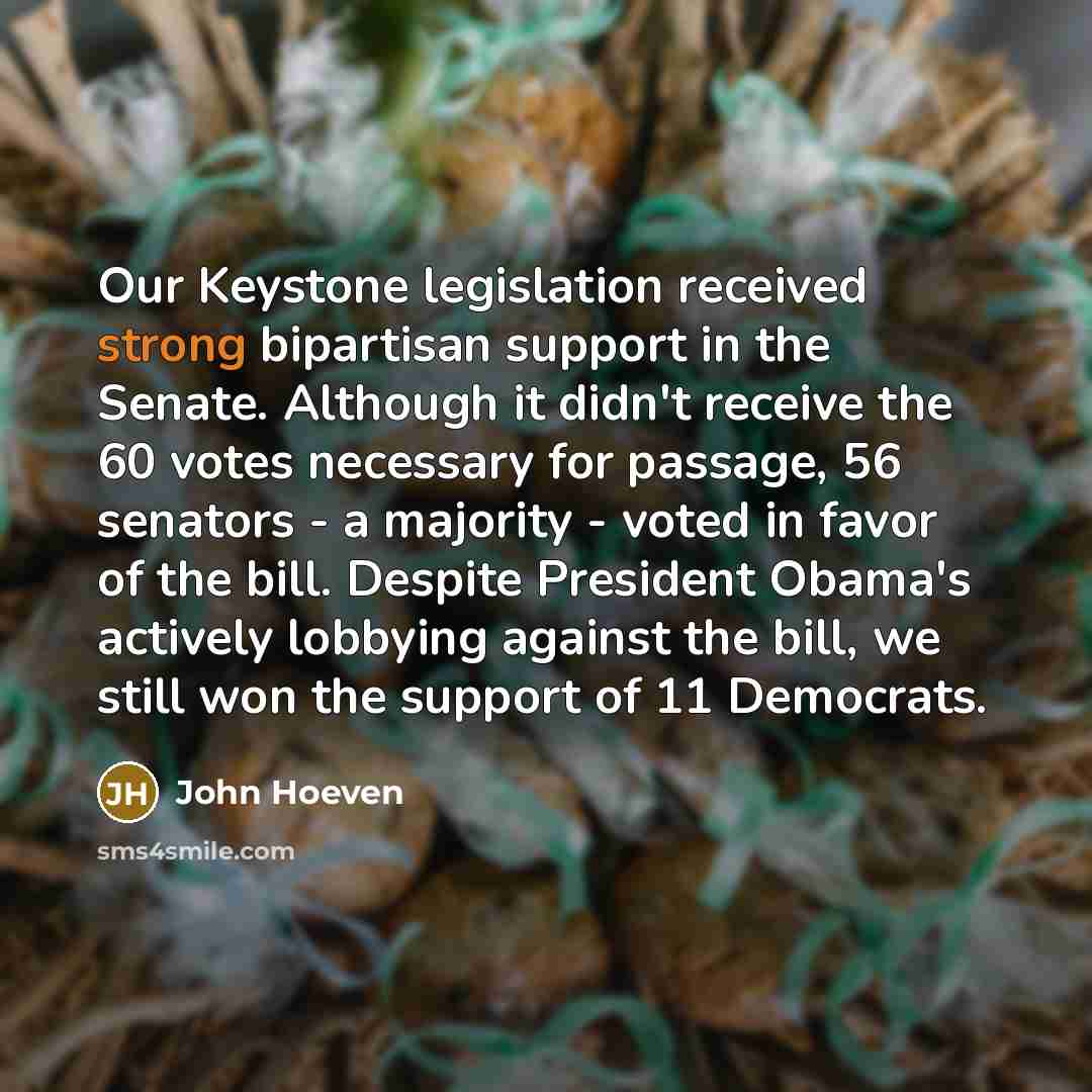 “Our Keystone legislation received strong bipartisan support in the Senate.…” quote by John Hoeven