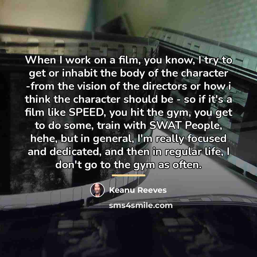“When I work on a film, you know, I try…” quote by Keanu Reeves