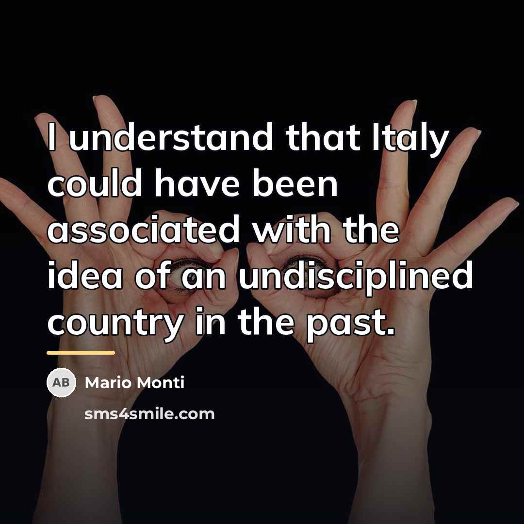 “I understand that Italy could have been associated with the…” quote by Mario Monti