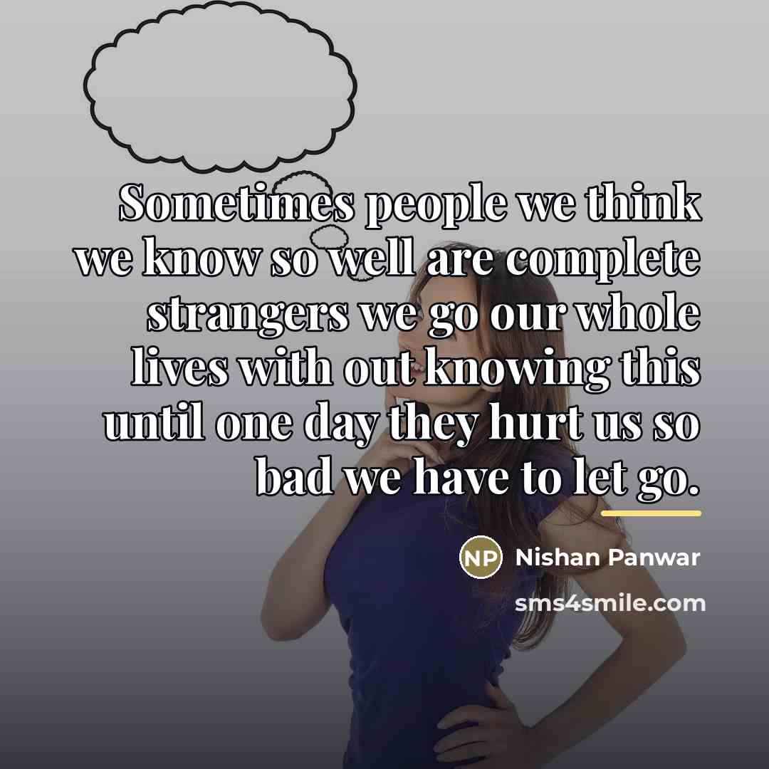“Sometimes people we think we know so well are complete…” quote by Nishan Panwar