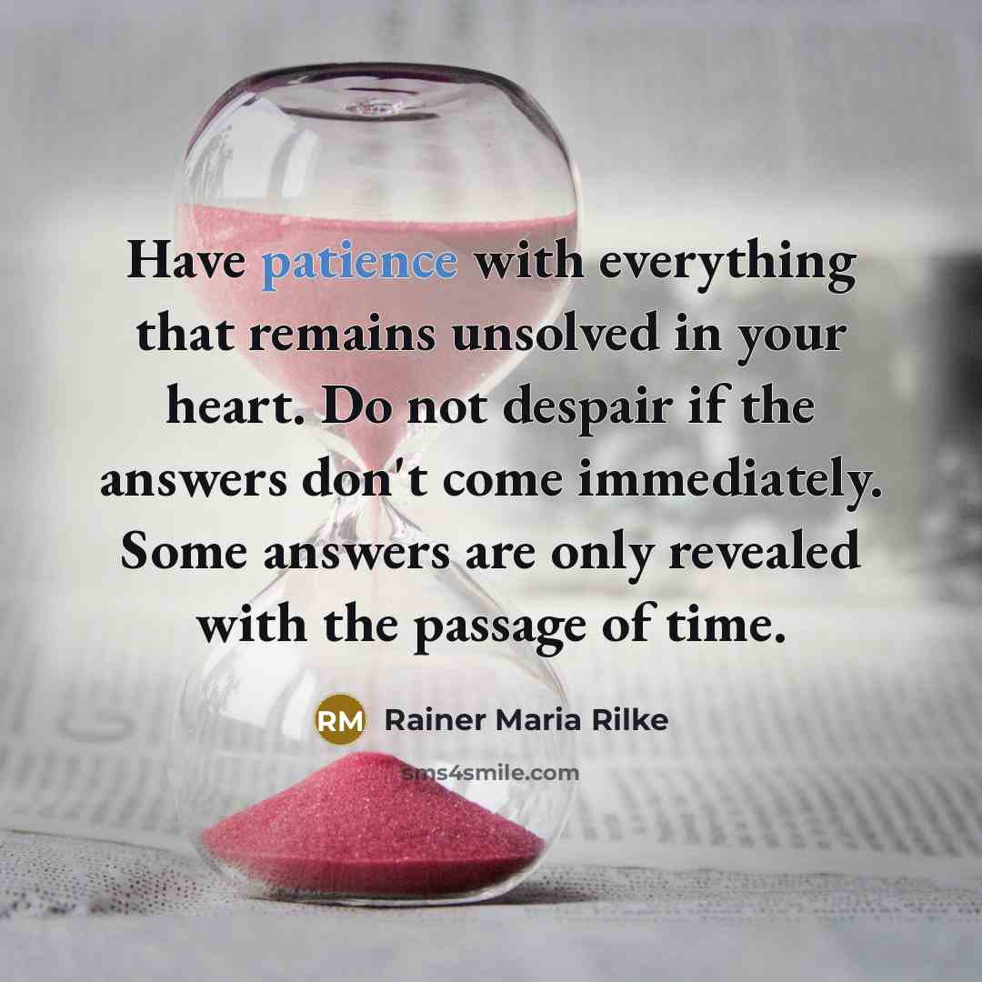 “Have patience with everything that remains unsolved in your heart.…” quote by Rainer Maria Rilke