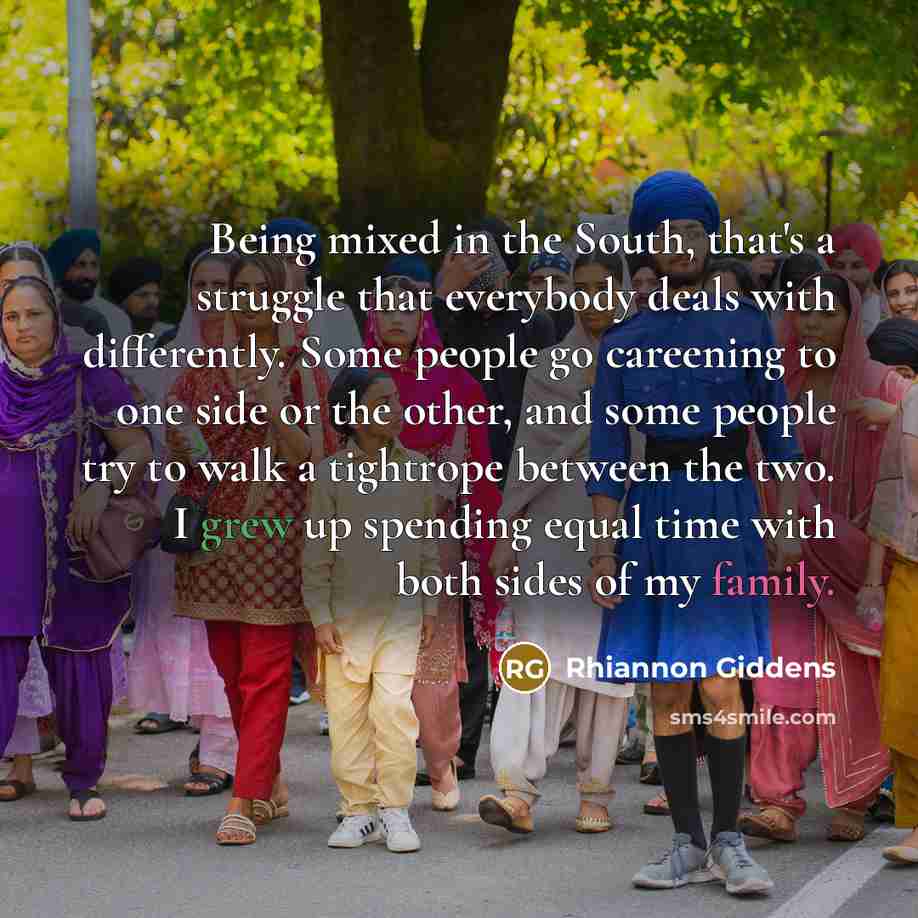 “Being mixed in the South, that's a struggle that everybody…” quote by Rhiannon Giddens