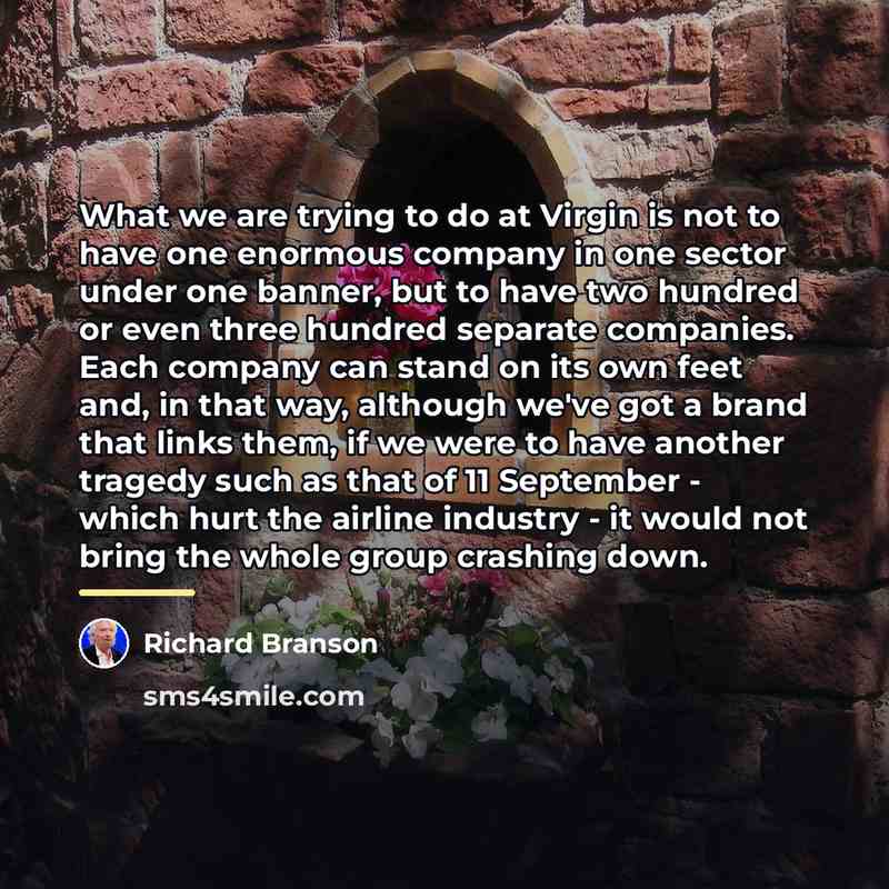 “What we are trying to do at Virgin is not…” quote by Richard Branson