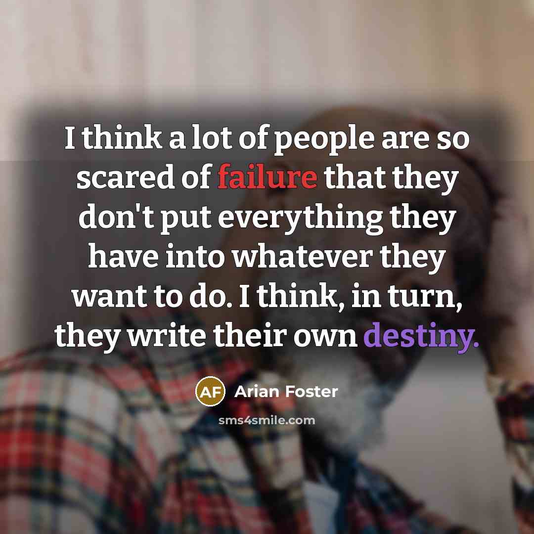 “I think a lot of people are so scared of…” quote by Arian Foster