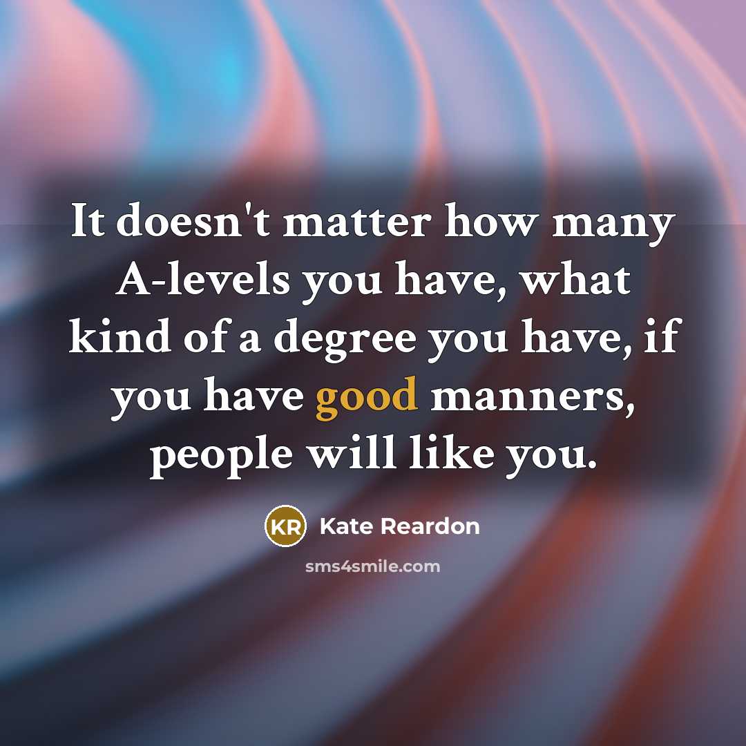 “It doesn't matter how many A-levels you have, what kind…” quote by Kate Reardon