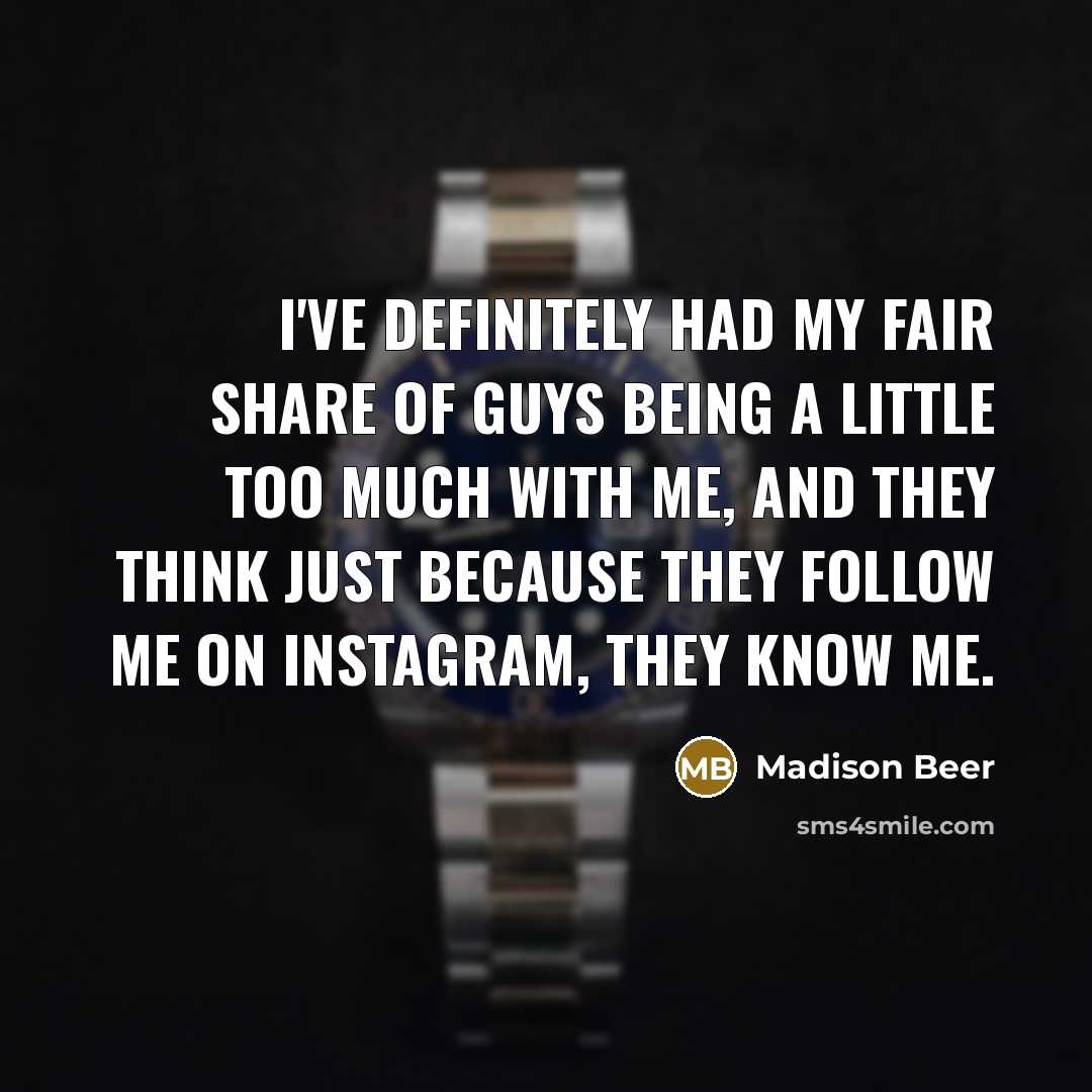 “I've definitely had my fair share of guys being a…” quote by Madison Beer