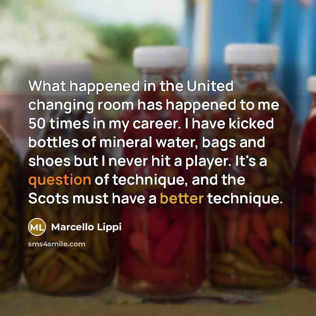 “What happened in the United changing room has happened to…” quote by Marcello Lippi