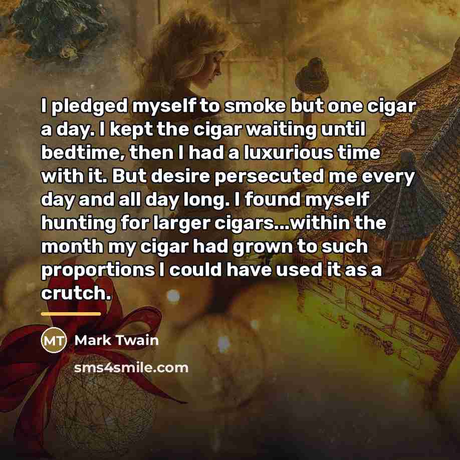 “I pledged myself to smoke but one cigar a day.…” quote by Mark Twain