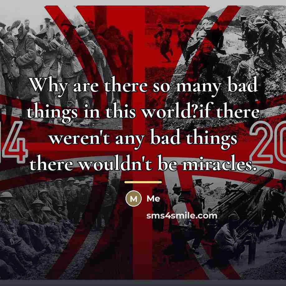 “Why are there so many bad things in this world?if…” quote by Me