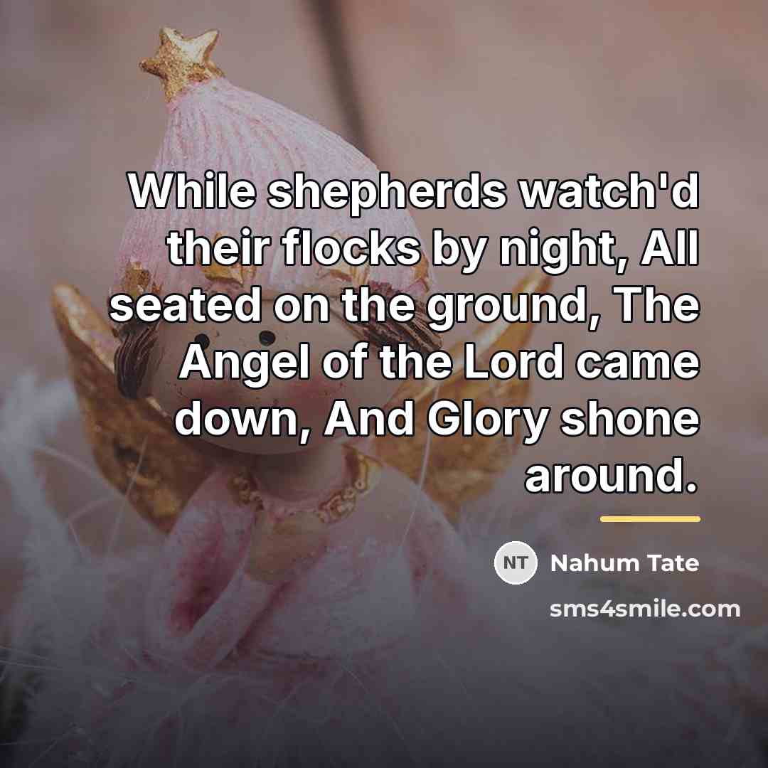 “While shepherds watch'd their flocks by night, All seated on…” quote by Nahum Tate