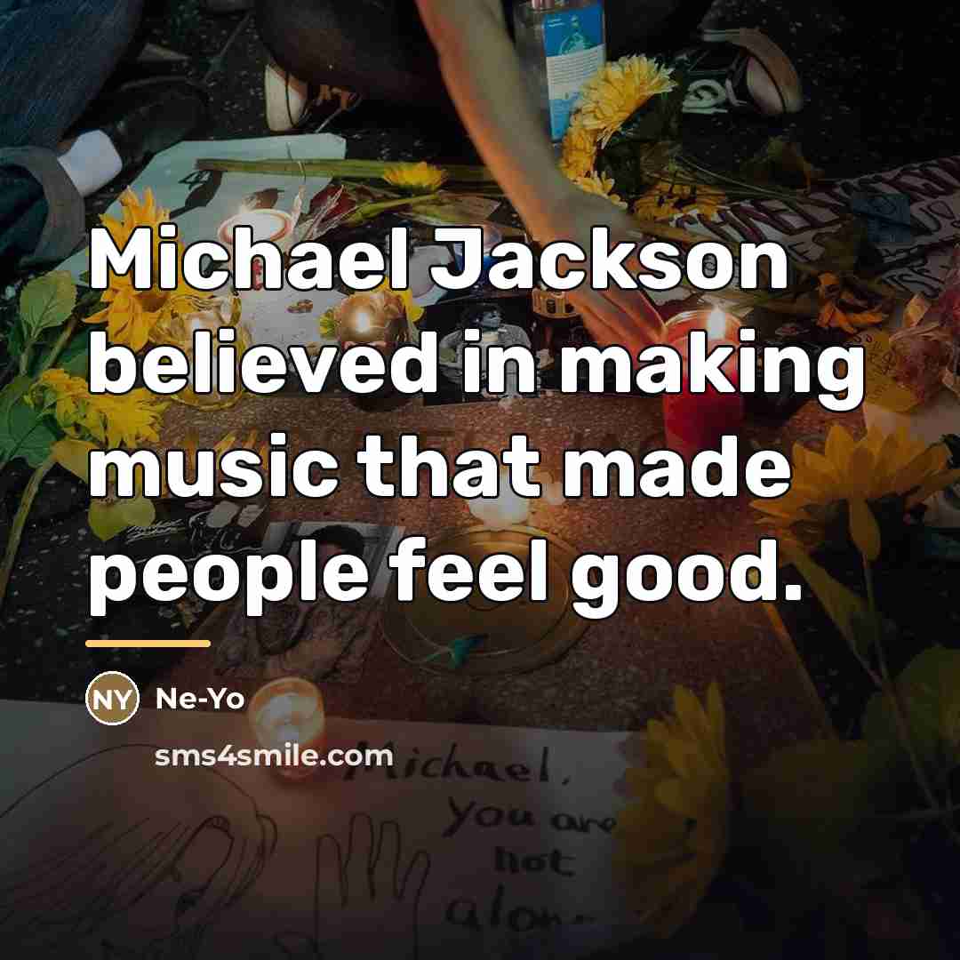 “Michael Jackson believed in making music that made people feel…” quote by Ne-Yo