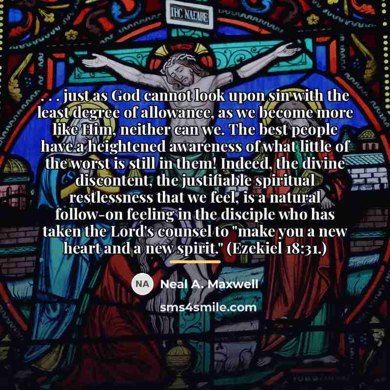 “. . . just as God cannot look upon sin…” quote by Neal A. Maxwell
