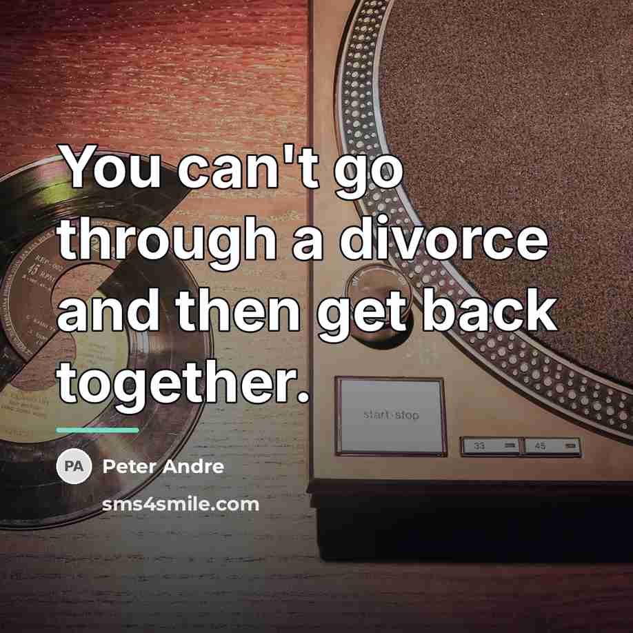“You can't go through a divorce and then get back…” quote by Peter Andre