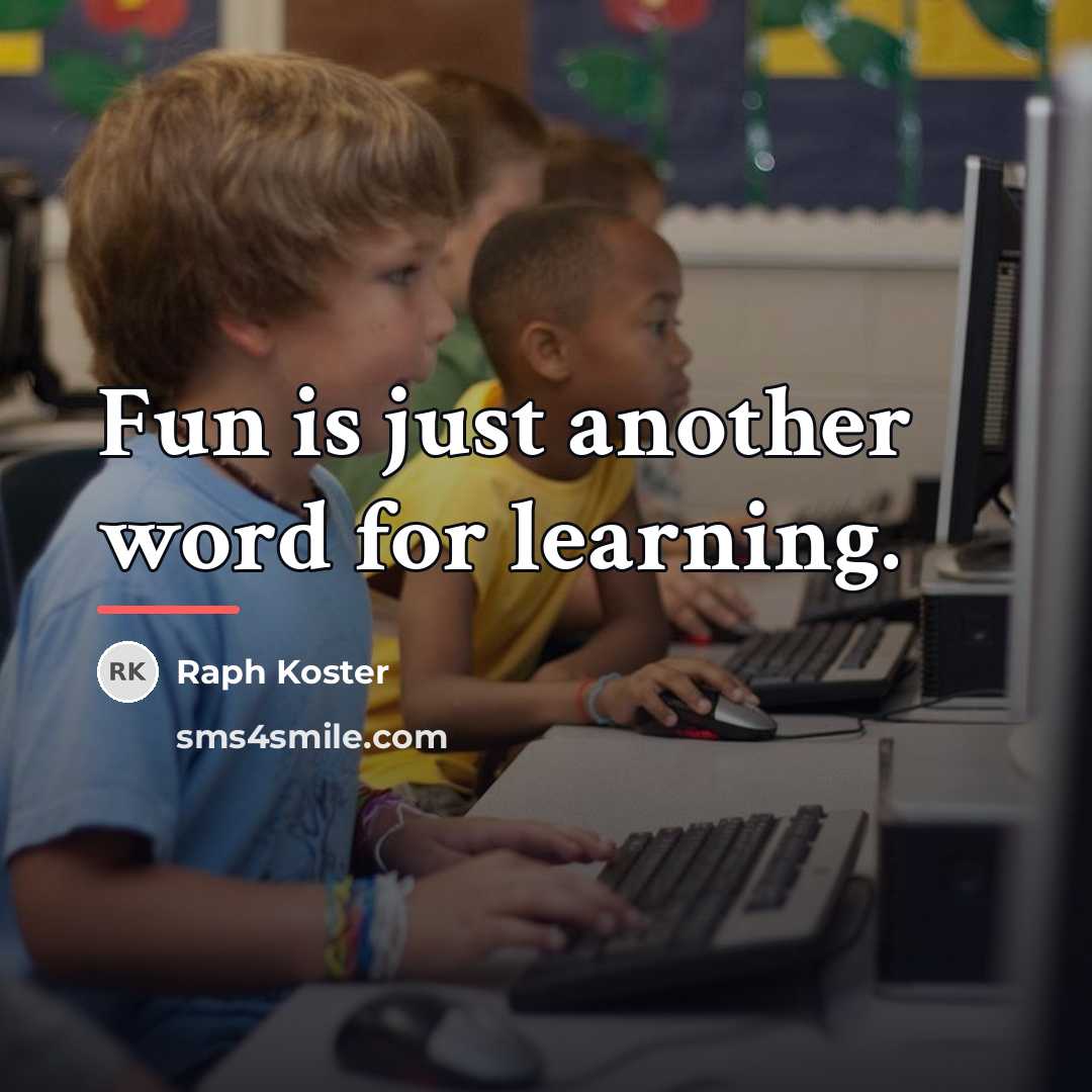 “Fun is just another word for learning.…” quote by Raph Koster