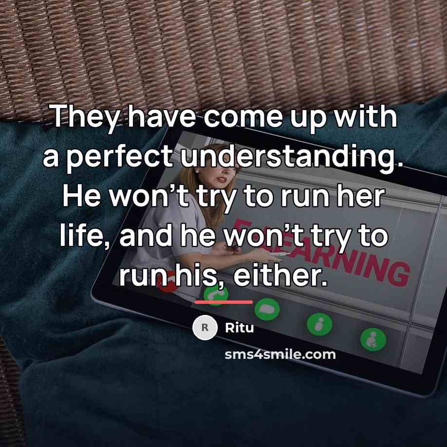 “They have come up with a perfect understanding. He won't…” quote by Ritu