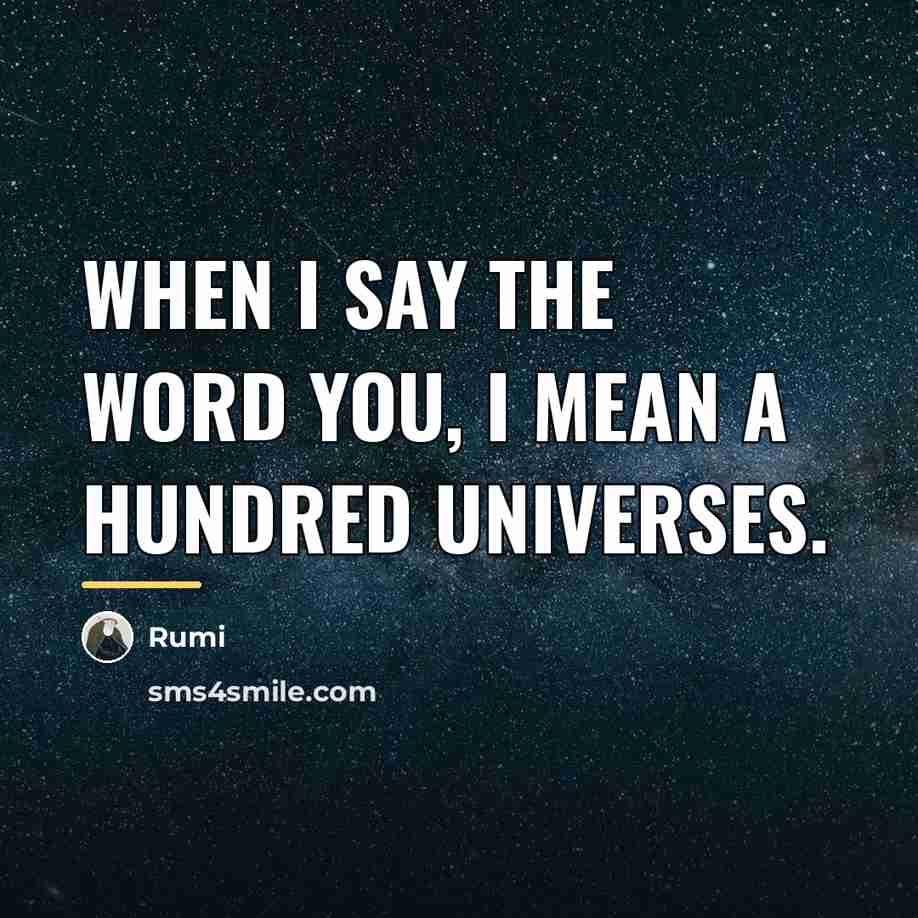 “When I say the word You, I mean a hundred…” quote by Rumi