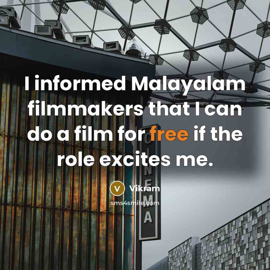 “I informed Malayalam filmmakers that I can do a film…” quote by Vikram