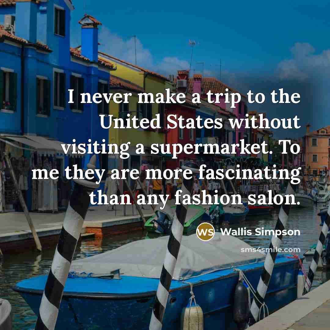 “I never make a trip to the United States without…” quote by Wallis Simpson