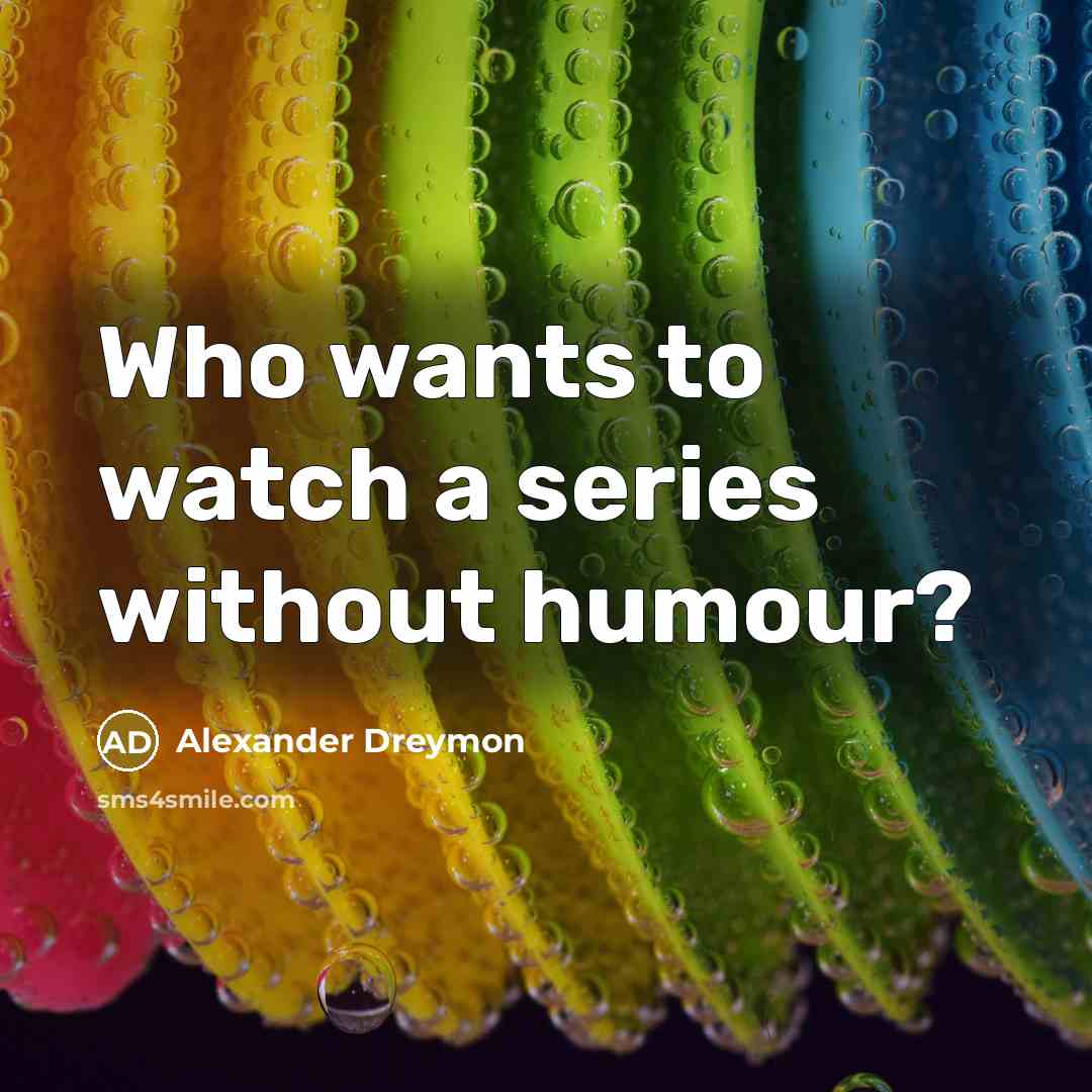 “Who wants to watch a series without humour?…” quote by Alexander Dreymon