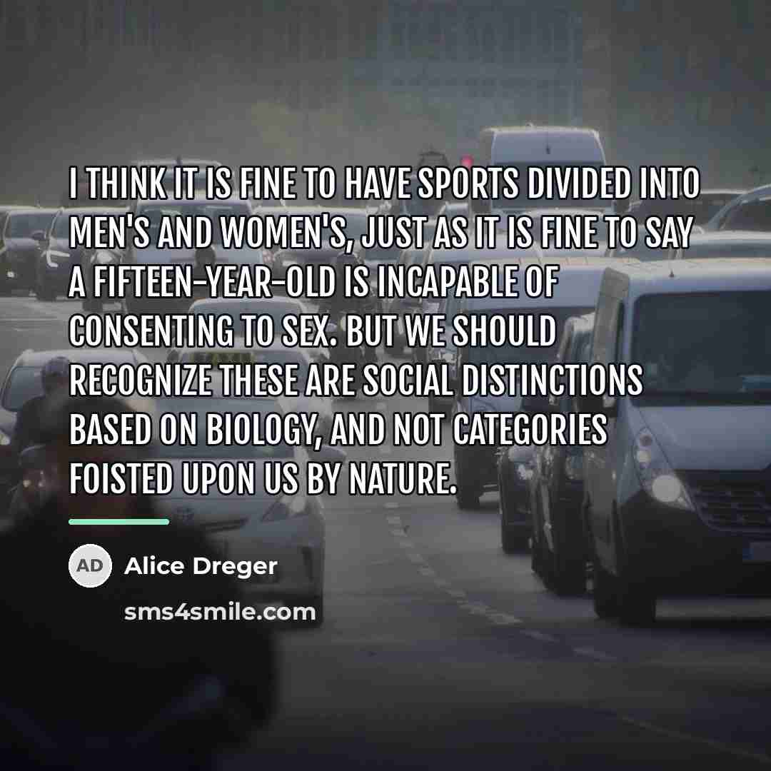 “I think it is fine to have sports divided into…” quote by Alice Dreger