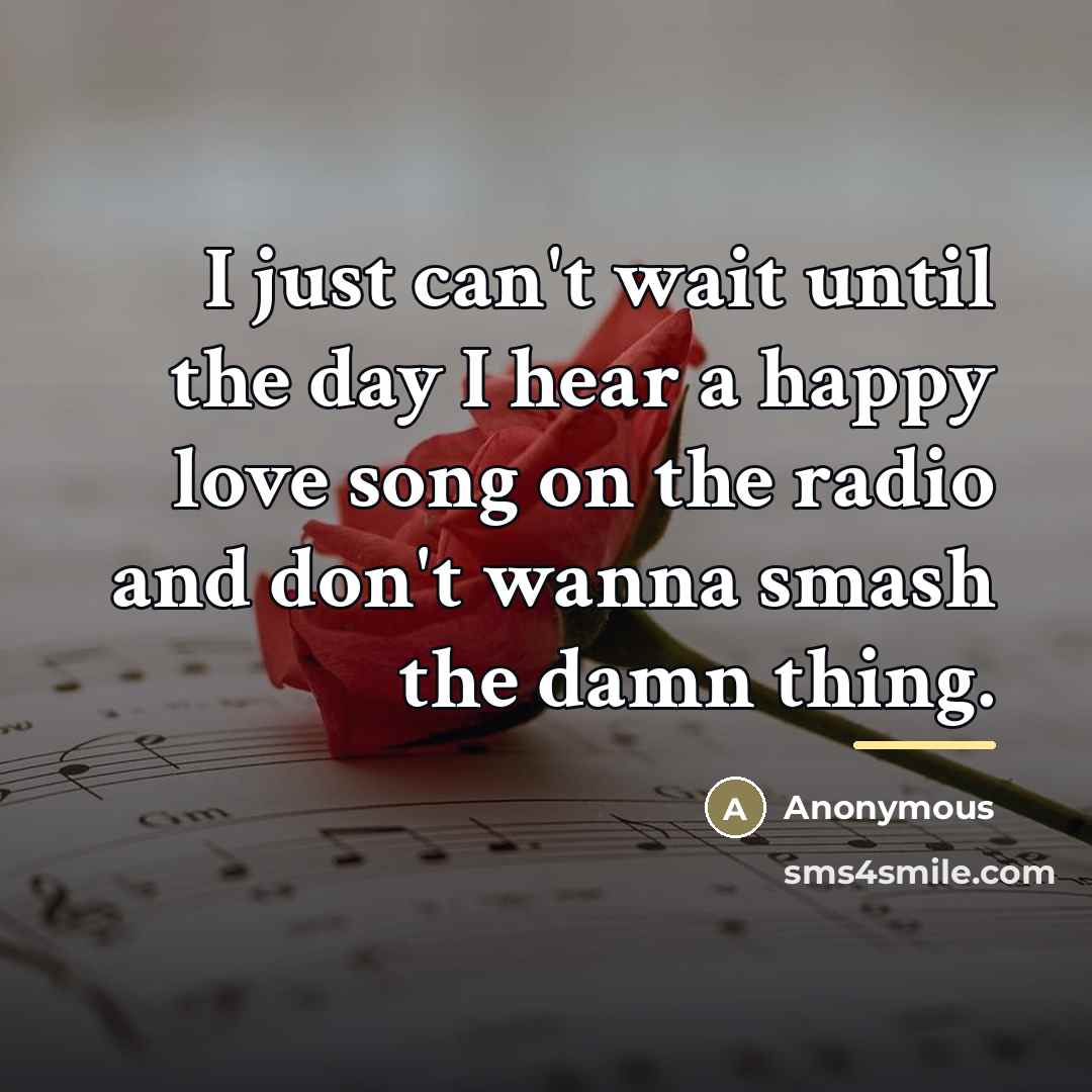 “I just can't wait until the day I hear a…” quote by Anonymous