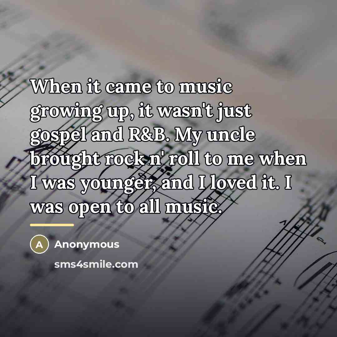 “When it came to music growing up, it wasn't just…” quote by Anonymous