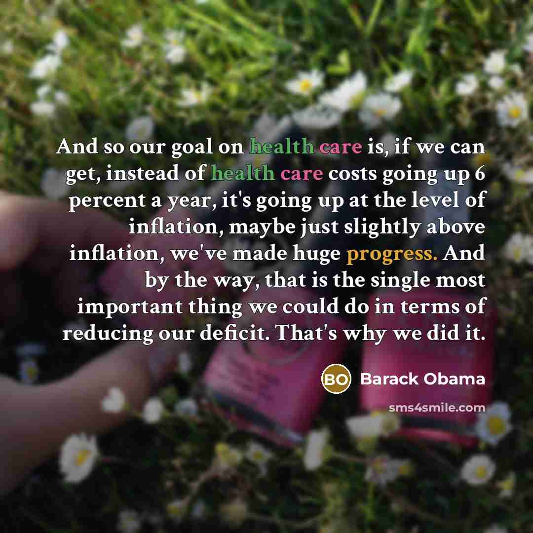 “And so our goal on health care is, if we…” quote by Barack Obama