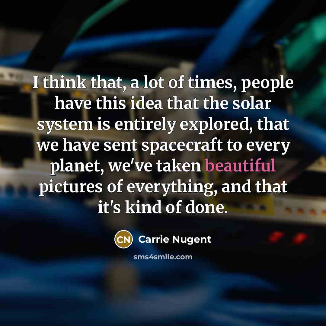 “I think that, a lot of times, people have this…” quote by Carrie Nugent