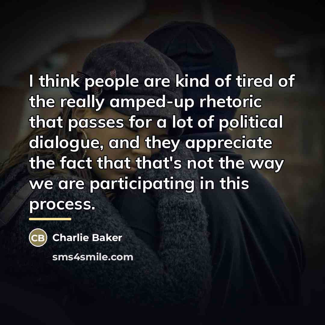 “I think people are kind of tired of the really…” quote by Charlie Baker