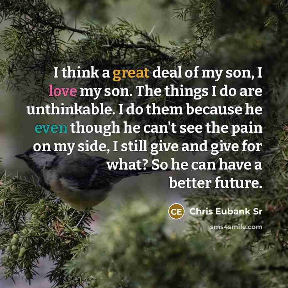 “I think a great deal of my son, I love…” quote by Chris Eubank Sr