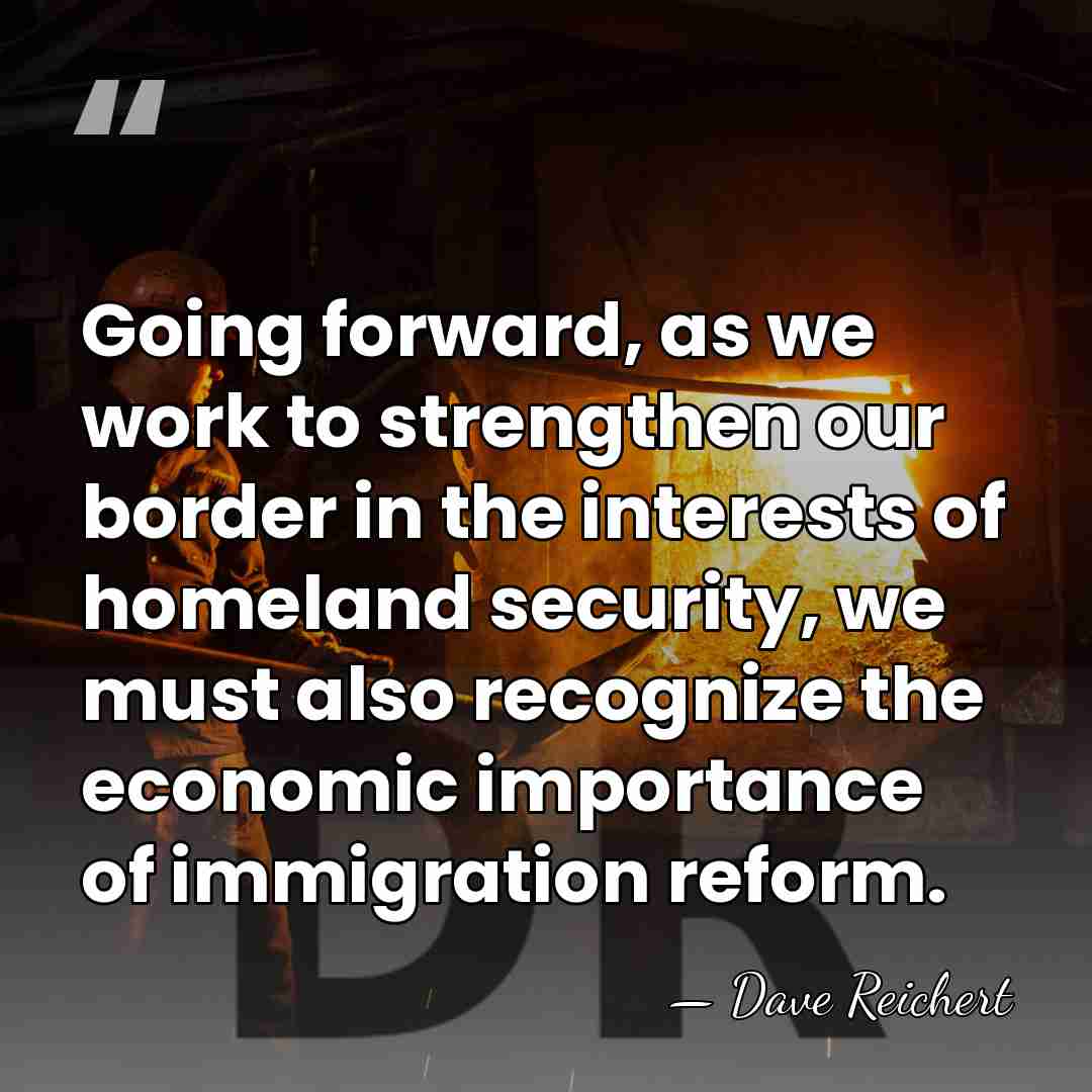Going forward, as we work to strengthen our border in the interests&hellip; - Dave Reichert