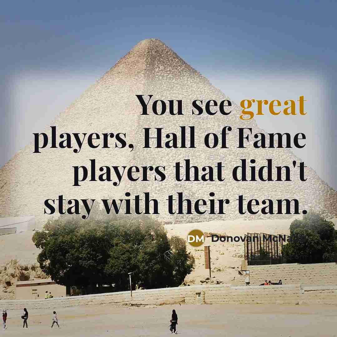 “You see great players, Hall of Fame players that didn't…” quote by Donovan McNabb