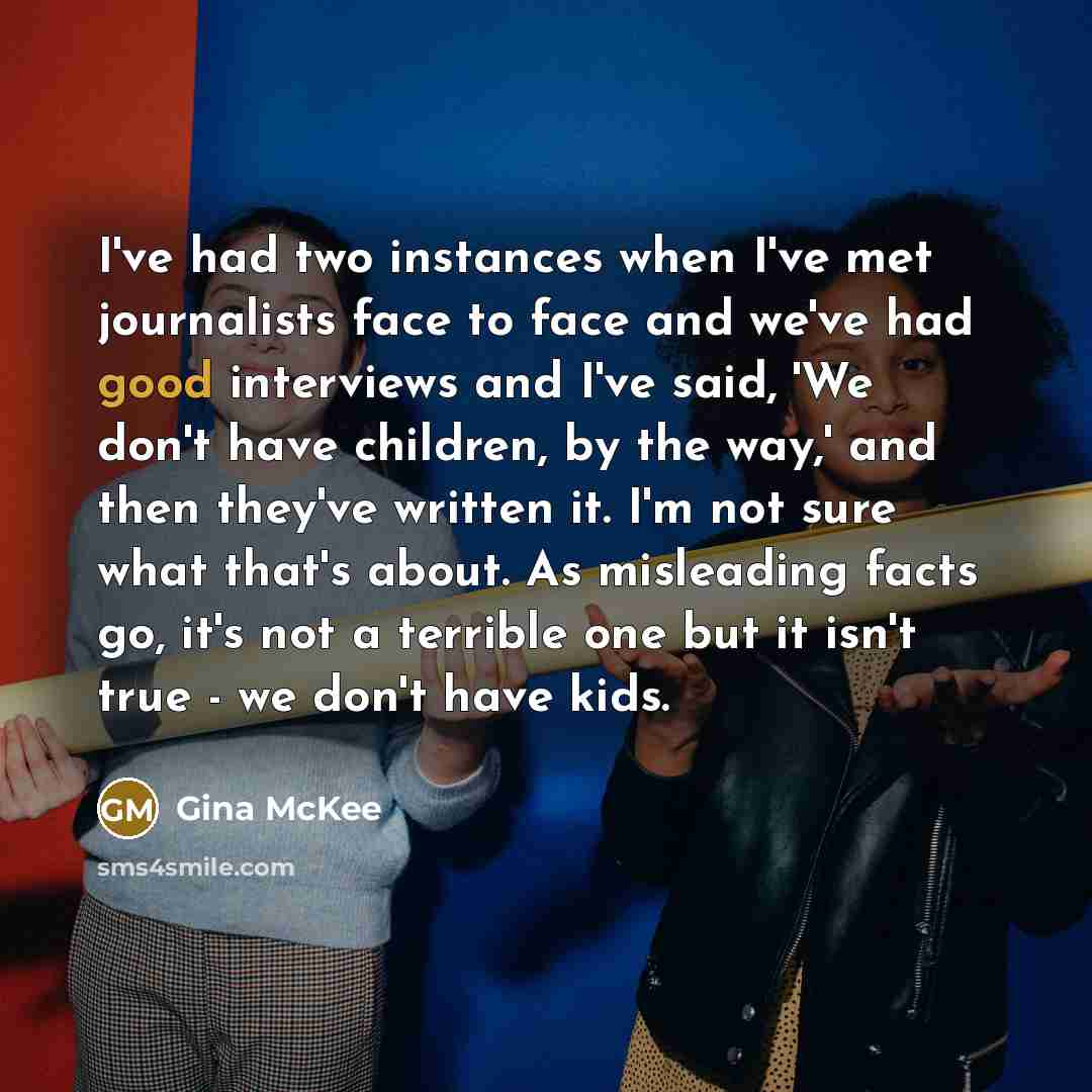 “I've had two instances when I've met journalists face to…” quote by Gina McKee