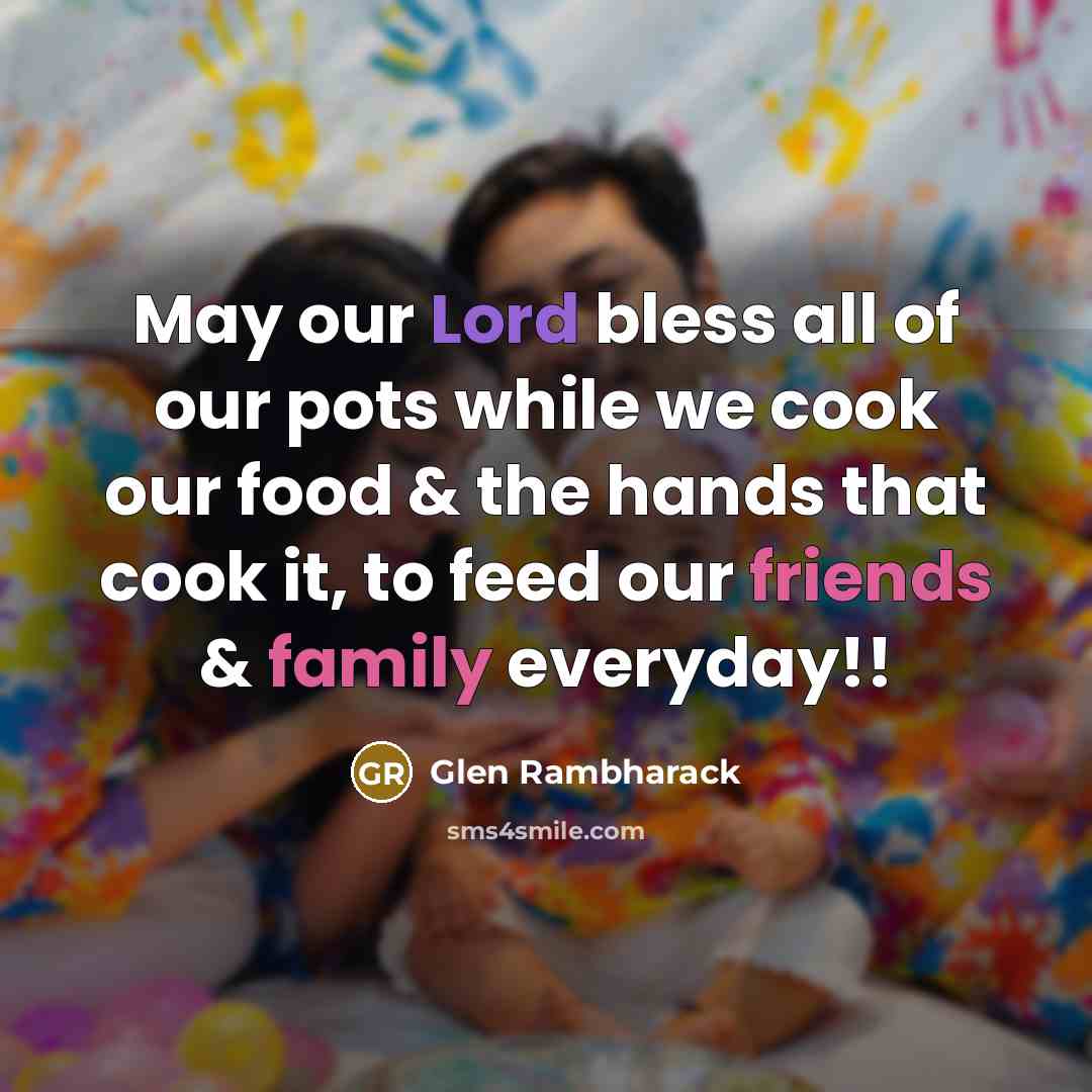 “May our Lord bless all of our pots while we cook our food & the hands that cook it, to feed our friends & family everyday!!” quote by Glen Rambharack