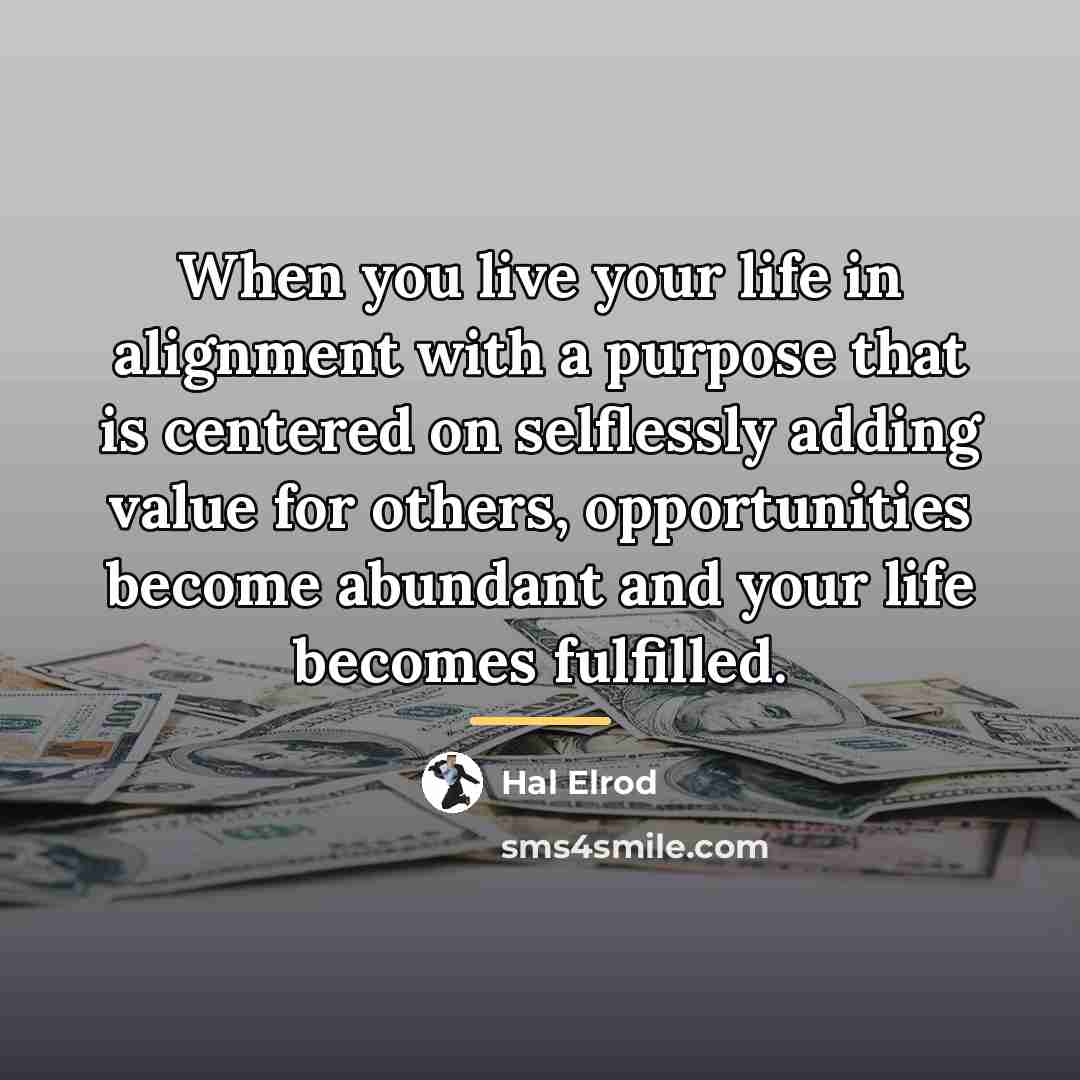 “When you live your life in alignment with a purpose…” quote by Hal Elrod