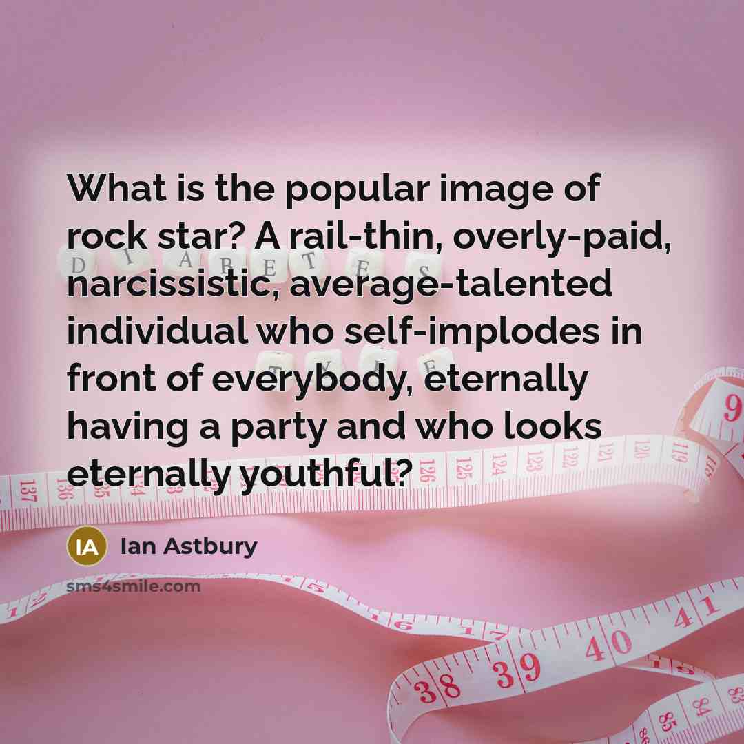 “What is the popular image of rock star? A rail-thin,…” quote by Ian Astbury
