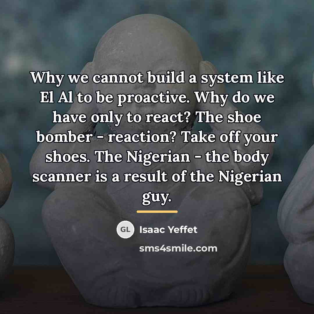 “Why we cannot build a system like El Al to…” quote by Isaac Yeffet