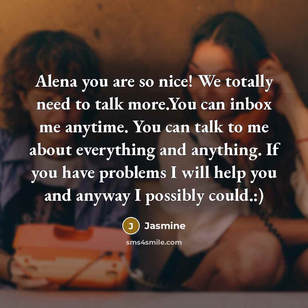 “Alena you are so nice! We totally need to talk…” quote by Jasmine