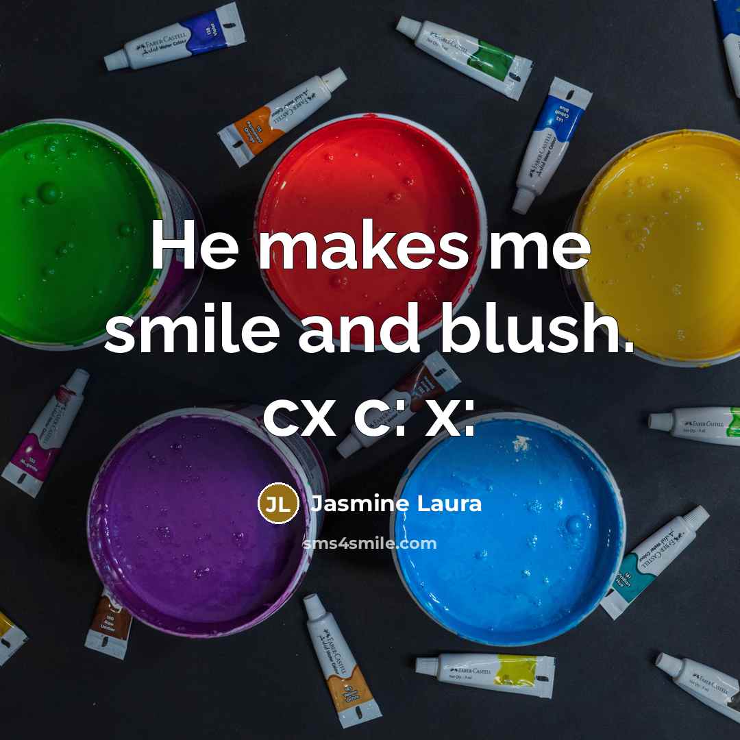“He makes me smile and blush. cx c: x:” quote by Jasmine Laura