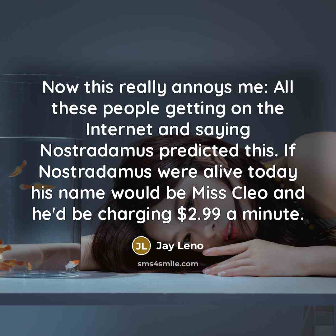 “Now this really annoys me: All these people getting on…” quote by Jay Leno