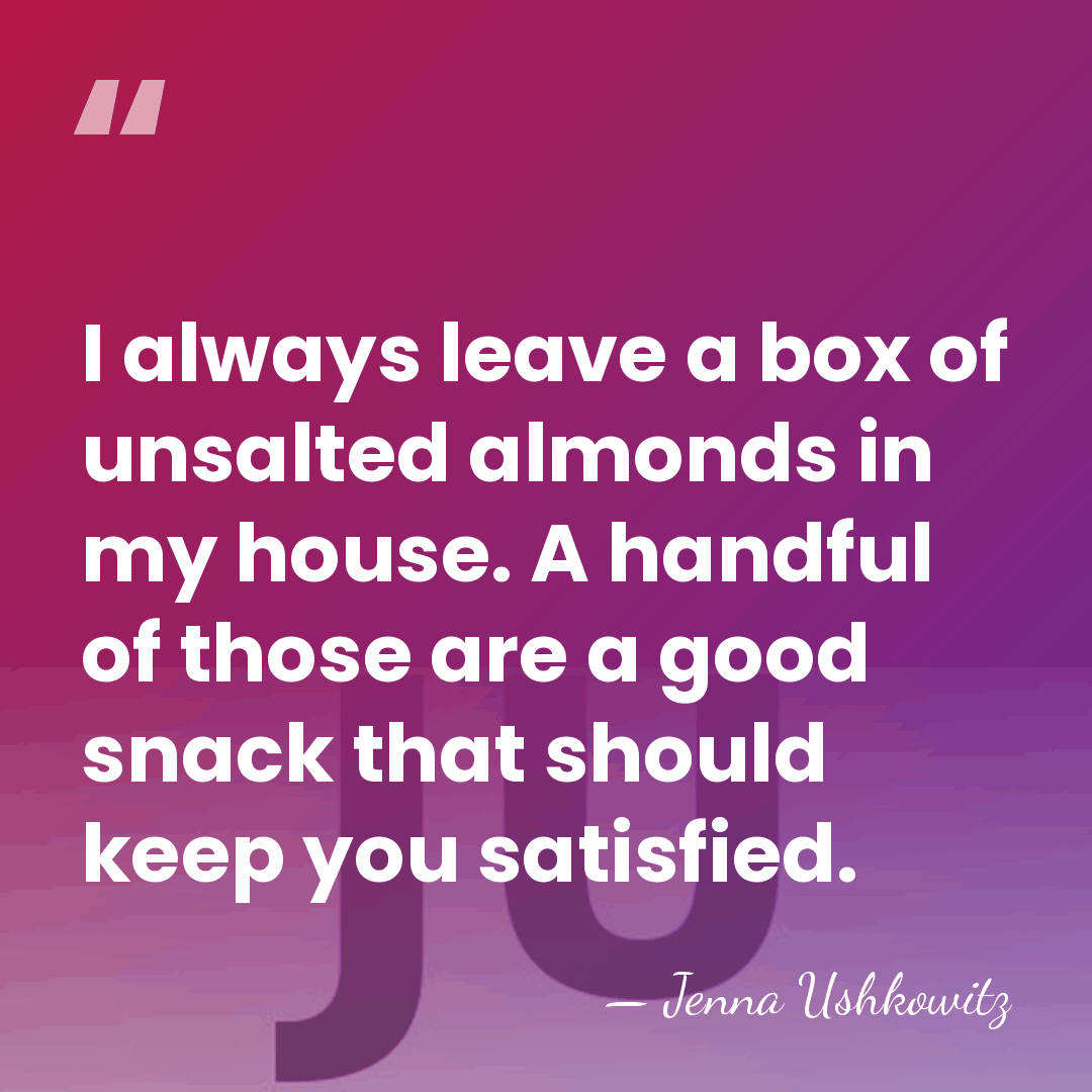 I always leave a box of unsalted almonds in my house. A&hellip; - Jenna Ushkowitz