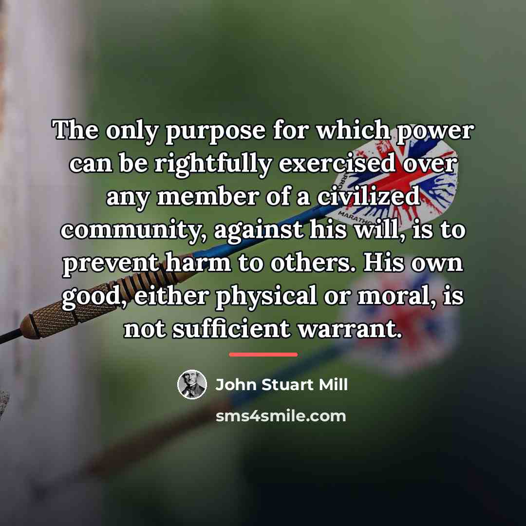 “The only purpose for which power can be rightfully exercised…” quote by John Stuart Mill